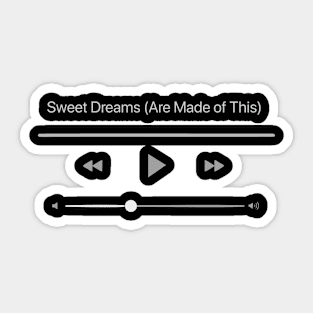 Playing Sweet Dreams (Are Made of This) Sticker